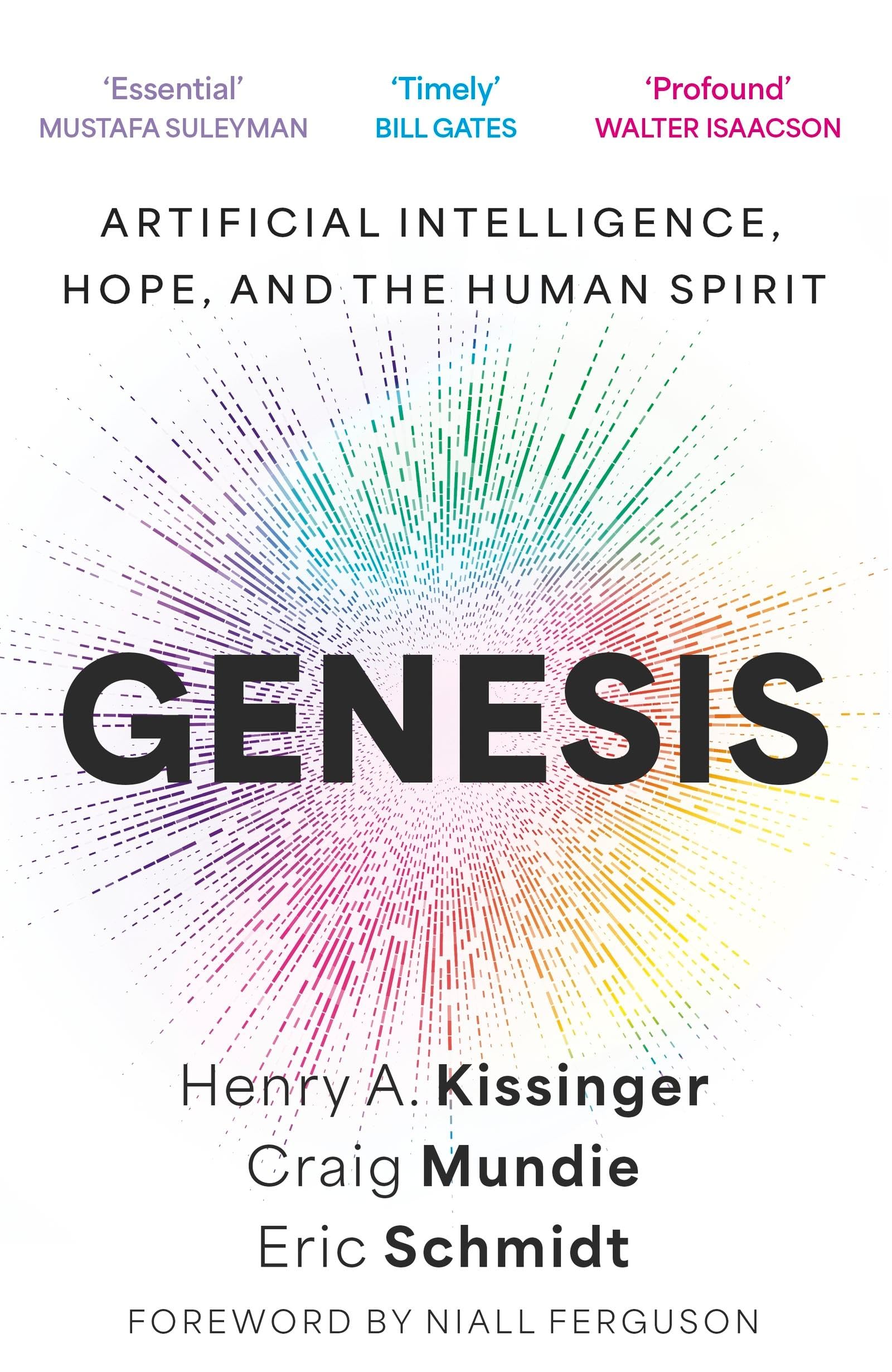 Eric Schmidt Genesis, Artificial Intelligence, Hope, And The Human Spirit