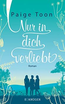 Nur in dich verliebt: Roman