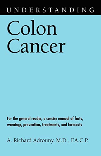 Understanding Colon Cancer (Understanding Health and Sickness Series)