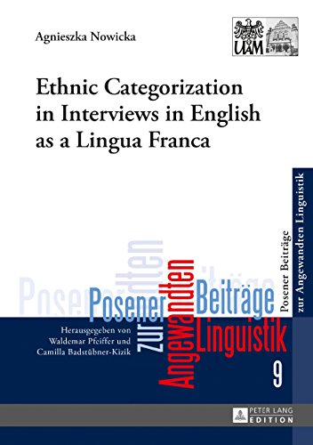 Ethnic Categorization in Interviews in English as a Lingua Franca (Posener Beiträge zur Angewandten Linguistik)