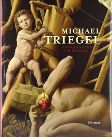 Michael Triegel: Verwandlung der Götter | Buch | Zustand sehr gut