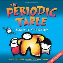 The Periodic Table: Elements with Style (Basher)