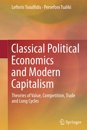 Classical Political Economics and Modern Capitalism: Theories of Value, Competition, Trade and Long Cycles