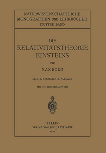 Die Relativitätstheorie Einsteins: und Ihre Physikalischen Grundlagen Elementar Dargestellt (Naturwissenschaftliche Monographien und Lehrbücher, 3, Band 3)