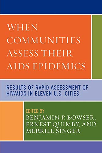 When Communities Assess their A.I.D.S. Epidemics: Results of Rapid Assessment of H.I.V./A.I.D.S. in Eleven U.S. Cities