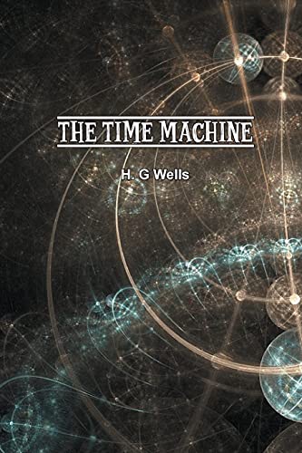 Wells, H. G. Time Machine, An Invention