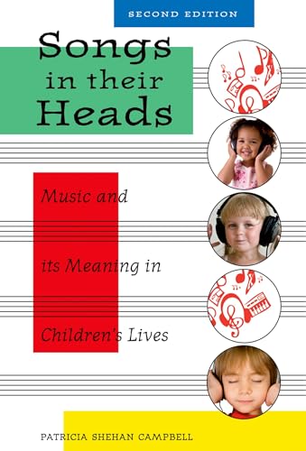 Songs in Their Heads: Music and its Meaning in Children's Lives, Second Edition