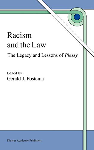 Racism and the Law: The Legacy and Lessons of Plessy