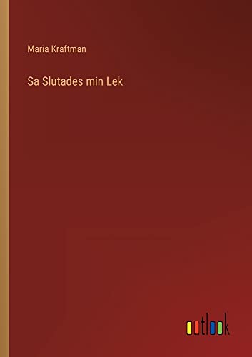 Sa Slutades min Lek