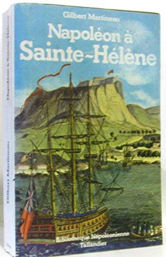Napoléon à Sainte-hélène : 1815-1821