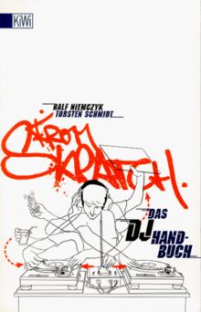 From Skratch, Das DJ Handbuch