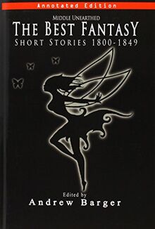 Middle Unearthed: The Best Fantasy Short Stories 1800-1849