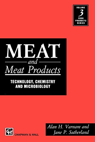 Meat and Meat Products: Technology, Chemistry and Microbiology (Food Products Series, 3, Band 3)