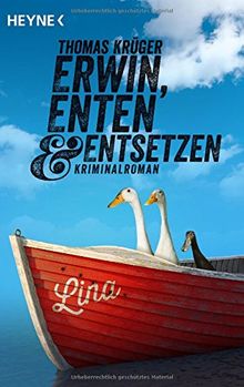 Erwin, Enten & Entsetzen: Kriminalroman (Erwin Düsedieker, Band 3)