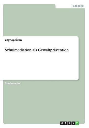 Zeynep Ören Schulmediation Als Gewaltprävention