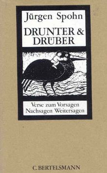 Drunter und Drüber. Verse zum Vorsagen, Nachsagen, Weitersagen