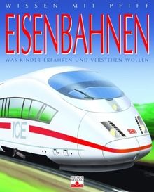 Eisenbahnen: Was Kinder erfahren und verstehen wollen