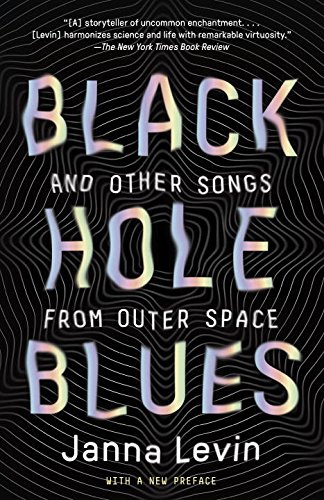Black Hole Blues (and Other Songs from Outer Space) - Janna Levin Kartoniert (TB)