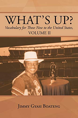 What's Up?: Vocabulary for those New to the United States, Volume II