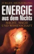 Energie aus dem Nichts: Macht, Magie und Wissenschaft