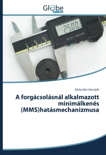 A forgácsolásnál alkalmazott minimálkenés (MMS)hatásmechanizmusa