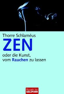 ZEN  - oder die Kunst, vom Rauchen zu lassen