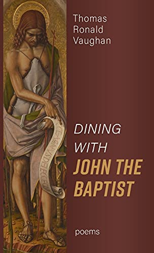 Dining With John the Baptist: Poems
