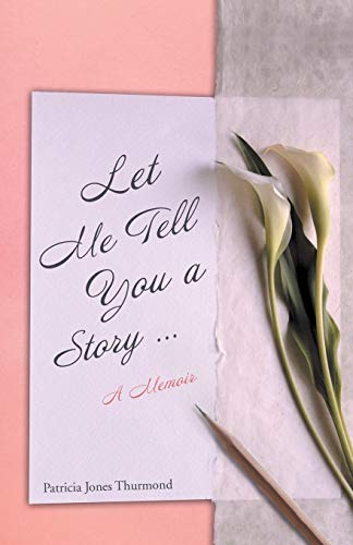 Let Me Tell You a Story…: A Memoir