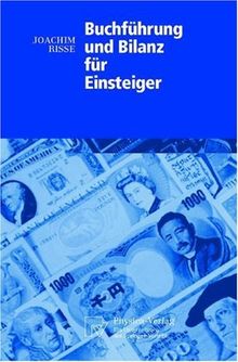 Buchführung und Bilanz für Einsteiger (Physica-Lehrbuch)