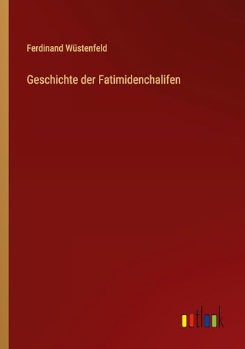 Geschichte der Fatimidenchalifen