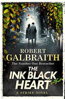 The Ink Black Heart: Cormoran Strike, Book 6 (Cormoran Strike, 5)