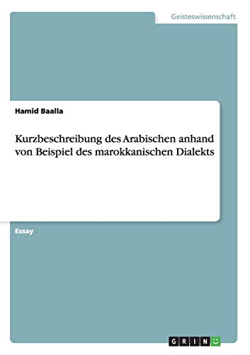 Kurzbeschreibung des Arabischen anhand von Beispiel des marokkanischen Dialekts