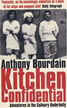 Kitchen Confidential.