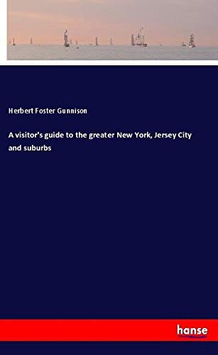 A visitor's guide to the greater New York, Jersey City and suburbs