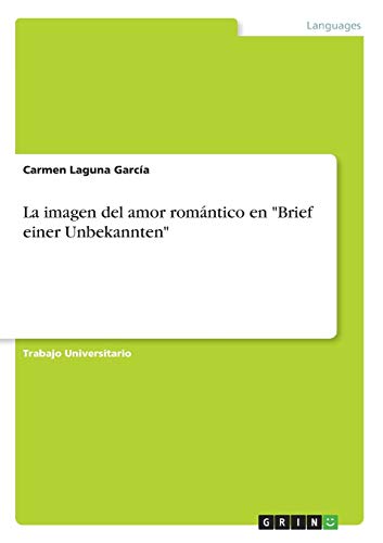 La imagen del amor romántico en Brief einer Unbekannten