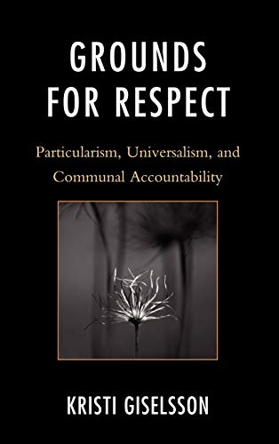 Grounds for Respect: Particularism, Universalism, and Communal Accountability