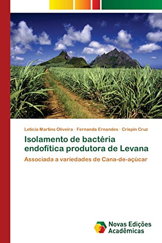 Isolamento de bactéria endofítica produtora de Levana: Associada a variedades de Cana-de-açúcar