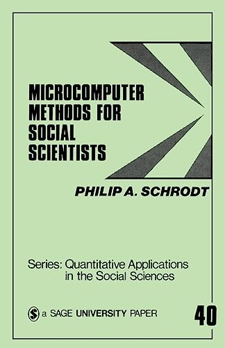 Microcomputer Methods for Social Scientists (Quantitative Applications in the Social Sciences) (University Papers, Vol 40)