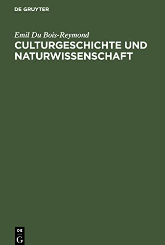 Culturgeschichte und Naturwissenschaft: Vortrag gehalten am 24. März 1877 im Verein für Wissenschaftliche Vorlesungen zu Köln