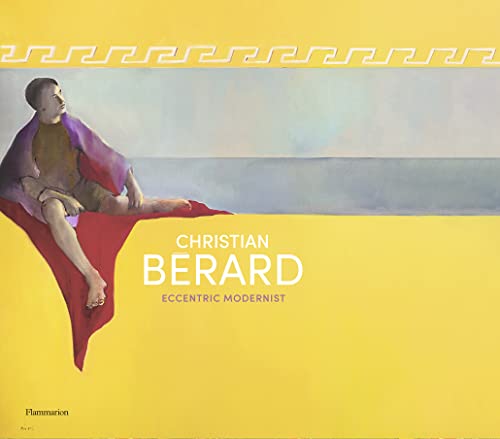 Christian Bérard : eccentric modernist