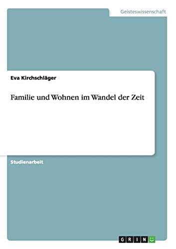 Familie und Wohnen im Wandel der Zeit