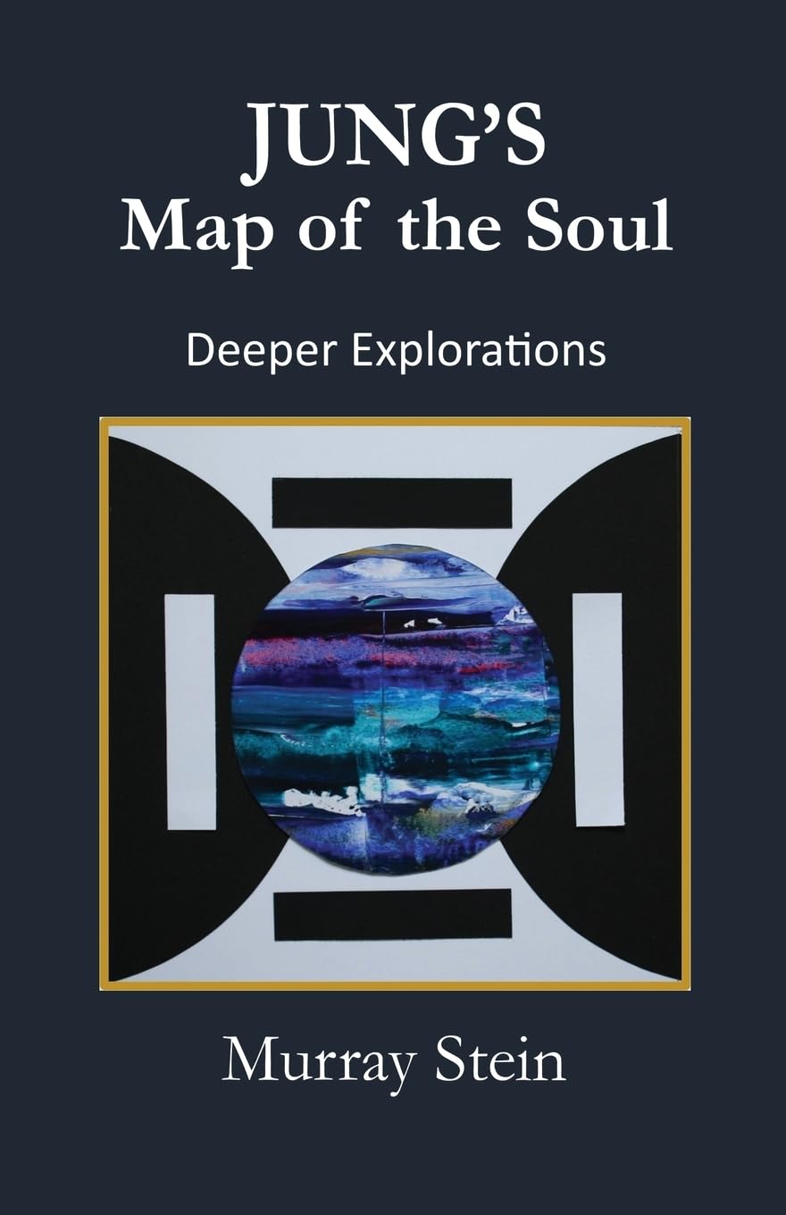 Jung's Map of the Soul - Deeper Explorations