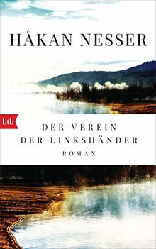 Der Verein der Linkshänder: Roman - Kommissar Van Veeteren und Inspektor Barbarotti auf der Spur eines Mörders, der alle zum Narren hält.