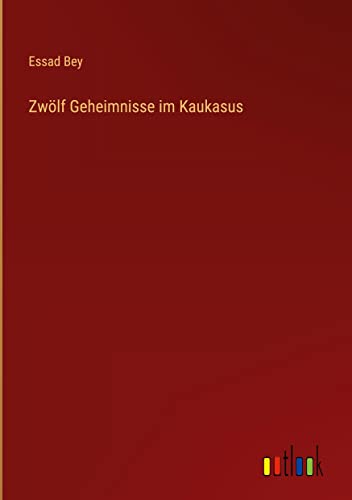 Zwölf Geheimnisse im Kaukasus