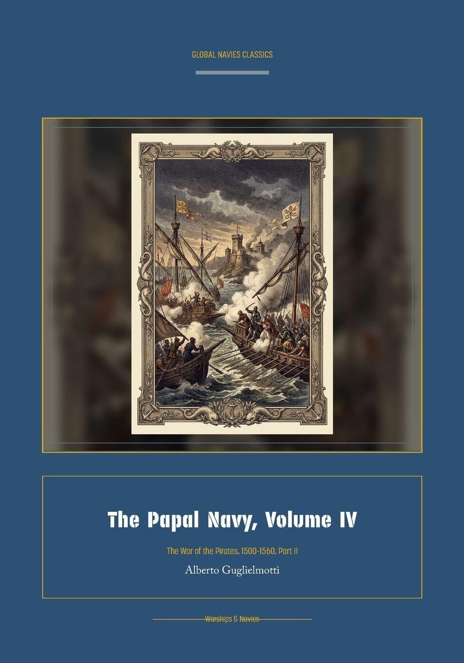 The Papal Navy, Volume IV