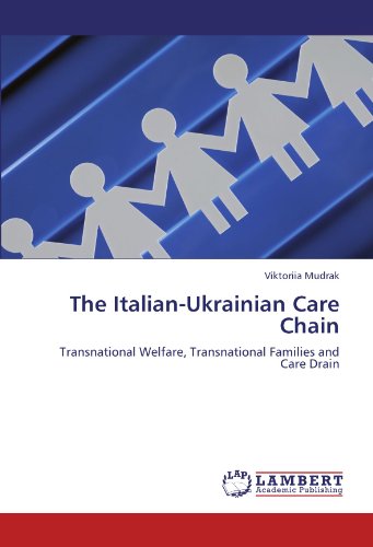The Italian-Ukrainian Care Chain: Transnational Welfare, Transnational Families and Care Drain