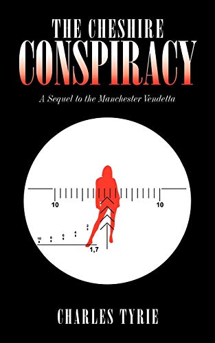 The Cheshire Conspiracy: A Sequel to The Manchester Vendetta