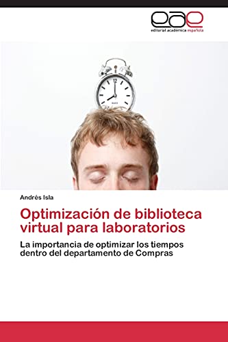 Optimización de biblioteca virtual para laboratorios: La importancia de optimizar los tiempos dentro del departamento de Compras