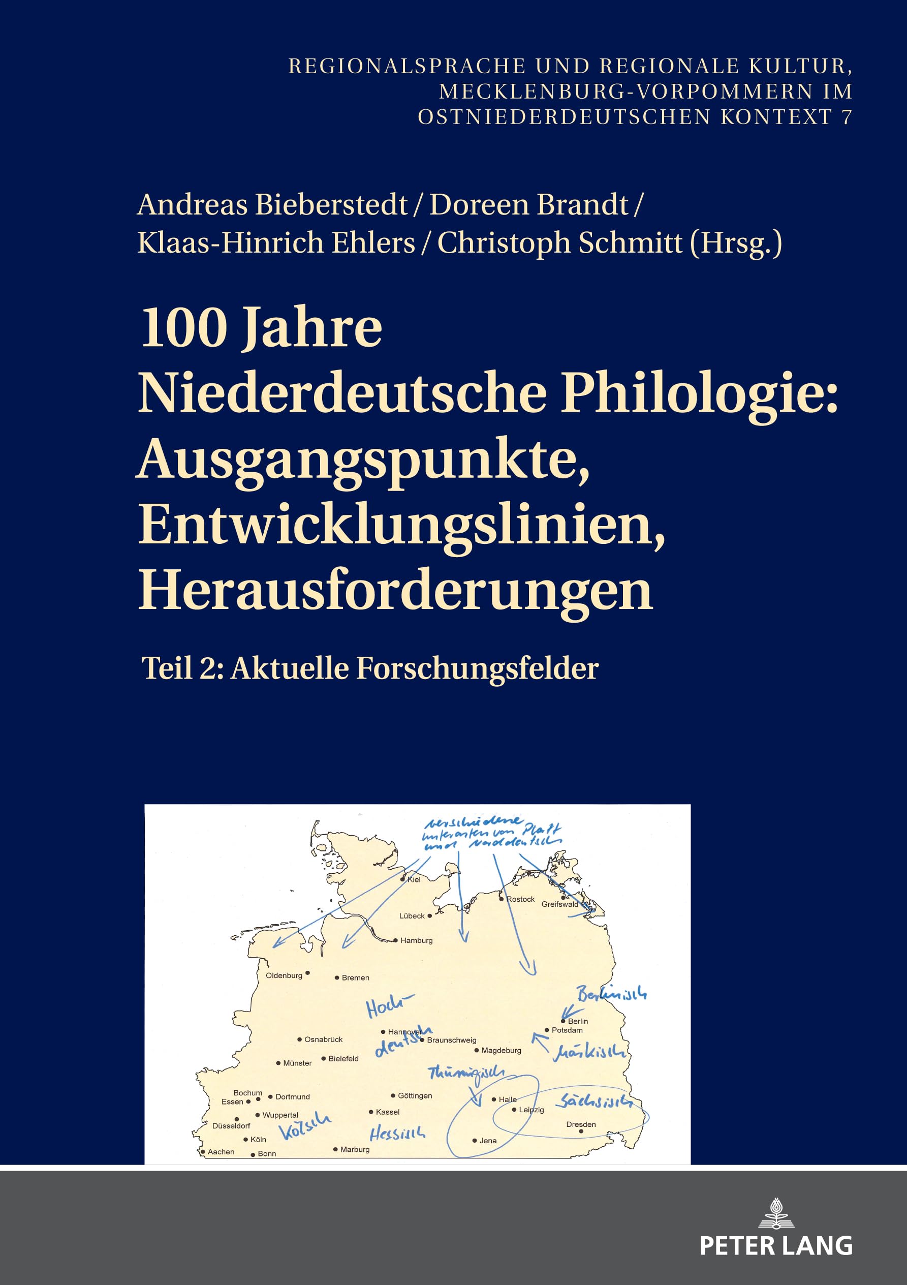 100 Jahre Niederdeutsche Philologie: Ausgangspunkte, Entwicklungslinien, Herausforderungen: Teil 2: Aktuelle Forschungsfelder (Regionalsprache und regionale Kultur, Band 7)