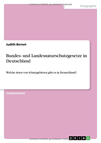 Bundes- und Landesnaturschutzgesetze in Deutschland: Welche Arten von Schutzgebieten gibt es in Deutschland?